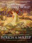 Wonders of the Invisible World By Patricia A. McKillip Cover Image