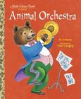 Animal Orchestra (Little Golden Book) By Tibor Gergely (Illustrator), Ilo Orleans Cover Image
