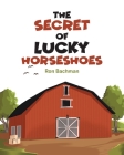 The Secret of Lucky Horseshoes Cover Image