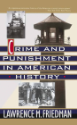 Crime And Punishment In American History By Lawrence M. Friedman Cover Image
