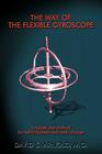 The Way of the Flexible Gyroscope: A Model and Method for Self-Enlightenment and Change By David S. Arnold Cover Image