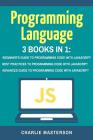 Programming Language: 3 Books in 1: Beginner's Guide + Best Practices + Advanced Guide to Programming Code with JavaScript By Charlie Masterson Cover Image