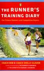 The Runner's Training Diary: For Fitness Runners and Competitive Racers By Bob Glover, Shelly-lynn Florence Glover Cover Image