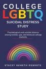 Psychological and Suicidal Distress Among Lesbian, Gay and Bisexual College Students By Stacey Nemeth Roberts Cover Image