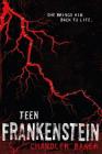 Teen Frankenstein: High School Horror By Chandler Baker Cover Image