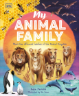 My Animal Family: Meet The Different Families of the Animal Kingdom By Kate Peridot Cover Image