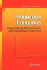 Production Economics: Integrating the Microeconomic and Engineering Perspectives By Steven T. Hackman Cover Image