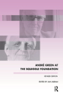 Andre Green at the Squiggle Foundation (Winnicott Studies Monograph) By Jan Abram Cover Image