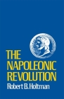 The Napoleonic Revolution By Robert B. Holtman Cover Image