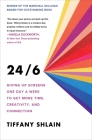 24/6: Giving up Screens One Day a Week to Get More Time, Creativity, and Connection By Tiffany Shlain Cover Image