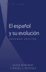 El Español Y Su Evolución: Segunda Edición By Silvia Burunat, Ángel L. Estévez Cover Image
