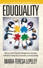Eduquality: Human Centered Quality Management in Education. A Model for Deployment, Assessment and Sustainability Cover Image