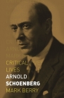 Arnold Schoenberg By Mark Berry Cover Image