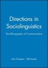 Directions in Sociolinguistics By John Gumperz (Editor), Dell Hymes (Editor) Cover Image