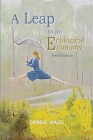 A Leap to an Ecological Economy By Derek Lever Paul Cover Image