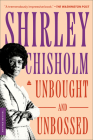 Unbought and Unbossed By Shirley Chisholm Cover Image