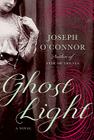 Ghost Light By Joseph O'Connor Cover Image