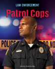 Patrol Cops (Law Enforcement) By John Hamilton Cover Image