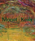 Monet | Kelly By Yve-Alain Bois (Contributions by), Sarah Lees (Contributions by) Cover Image