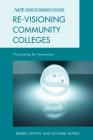 Re-visioning Community Colleges: Positioning for Innovation By Richard L. Alfred, Debbie Sydow Cover Image