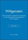 Wittgenstein, Part II: Exegesis §§428-693: Mind and Will: Volume 4 of an Analytical Commentary on the Philosophical Investigations By P. M. S. Hacker Cover Image