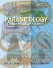 Parasitology: A Conceptual Approach By Eric S. Loker, Bruce V. Hofkin Cover Image