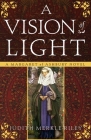 A Vision of Light: A Margaret of Ashbury Novel Cover Image