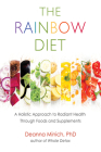 The Rainbow Diet: A Holistic Approach to Radiant Health Through Foods and Supplements Cover Image