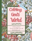 Bible Verses Coloring Book For Girls and Women: Meditate GOD'S WORD while Coloring it! 15 Most loved Bible verses with 15 floral backgrounds to color. Cover Image
