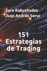 151 Estrategias de Trading By Juan Andres Serur, Zura Kakushadze Cover Image