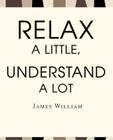 Relax a Little, Understand a Lot Cover Image