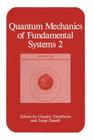 Quantum Mechanics of Fundamental Systems 2 By Claudio Teitelboim (Editor), Jorge Zanelli (Editor) Cover Image