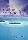 The Archipelago of Dreams: The Island of the Dream Healer By R. J. Cole Cover Image