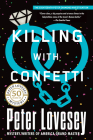 Killing with Confetti (A Detective Peter Diamond Mystery #18) By Peter Lovesey Cover Image
