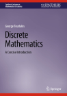 Discrete Mathematics: A Concise Introduction (Synthesis Lectures on Mathematics & Statistics) By George Tourlakis Cover Image