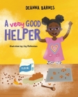 A Very Good Helper By Deanna Barnes, Joy Richardson (Illustrator) Cover Image