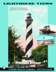 Lighthouse Views: The United States' Best Beacons, as Captured on Over 400 Postcards (Schiffer Book for Collectors) Cover Image