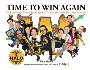 Time To Win Again: 52 Takeaways From Team Sports To Ensure Your Business Success By Mark Siermaczeski (Illustrator), David Ganulin (Editor), Pete Moore Cover Image