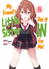 My Friend's Little Sister Has It in for Me! Volume 8 By Mikawaghost, Tomari (Illustrator), Alexandra Owen-Burns (Translator) Cover Image