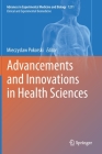 Advancements and Innovations in Health Sciences By Mieczyslaw Pokorski (Editor) Cover Image