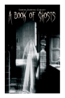 A Book of Ghosts: 20+ Horror Stories By Sabine Baring-Gould Cover Image
