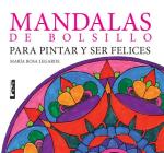 Mandalas de bolsillo: Para pintar y ser felices By María Rosa Legarde Cover Image