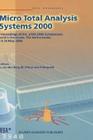 Micro Total Analysis Systems 2000: Proceedings of the µTas 2000 Symposium, Held in Enschede, the Netherlands, 14-18 May 2000 Cover Image