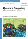 Quantum Computing: A Short Course from Theory to Experiment Cover Image