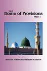 The Dome of Provisions, Part 1 By Shaykh Muhammad Hisham Kabbani, Shaykh Muhammad Nazim Adil Al-Haqqani (Commentaries by), Shaykh Abdallah Al-Fa'iz Ad-Daghestani (Notes by) Cover Image