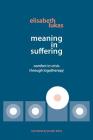 Meaning in Suffering: Comfort in Crisis through Logotherapy Cover Image