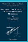 Multinuclear Solid-State Nuclear Magnetic Resonance of Inorganic Materials: Volume 6 (Pergamon Materials #6) By Kenneth J. D. MacKenzie, M. E. Smith Cover Image
