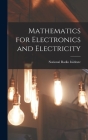 Mathematics for Electronics and Electricity By National Radio Institute (Washington (Created by) Cover Image