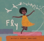 Fly By Brittany J. Thurman, Anna Cunha (Illustrator) Cover Image