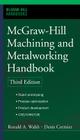 McGraw-Hill Machining and Metalworking Handbook (McGraw-Hill Handbooks) By Denis Cormier Cover Image